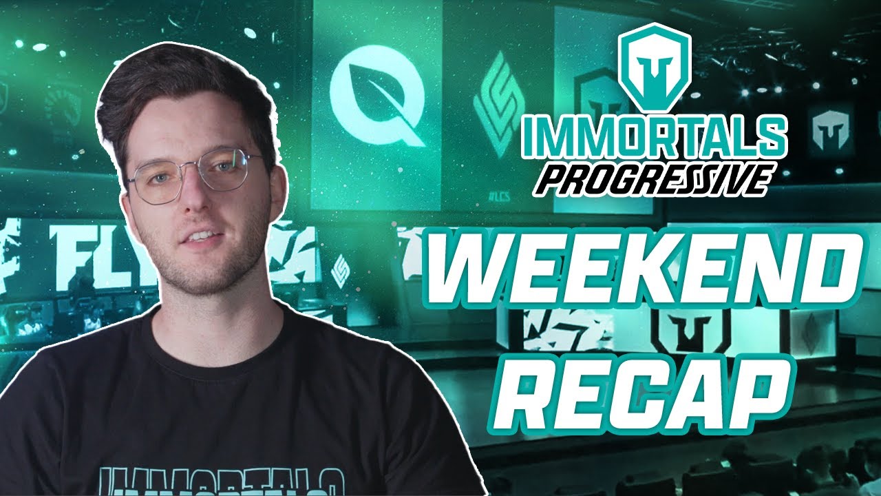 Immortals Progressive Weekend Recap | Week 1 Summer Split LCS