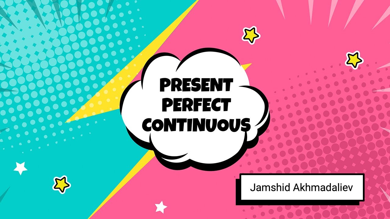 ⚡️Dars 10 - Present Perfect Continuous - Ingliz tili grammatikasi