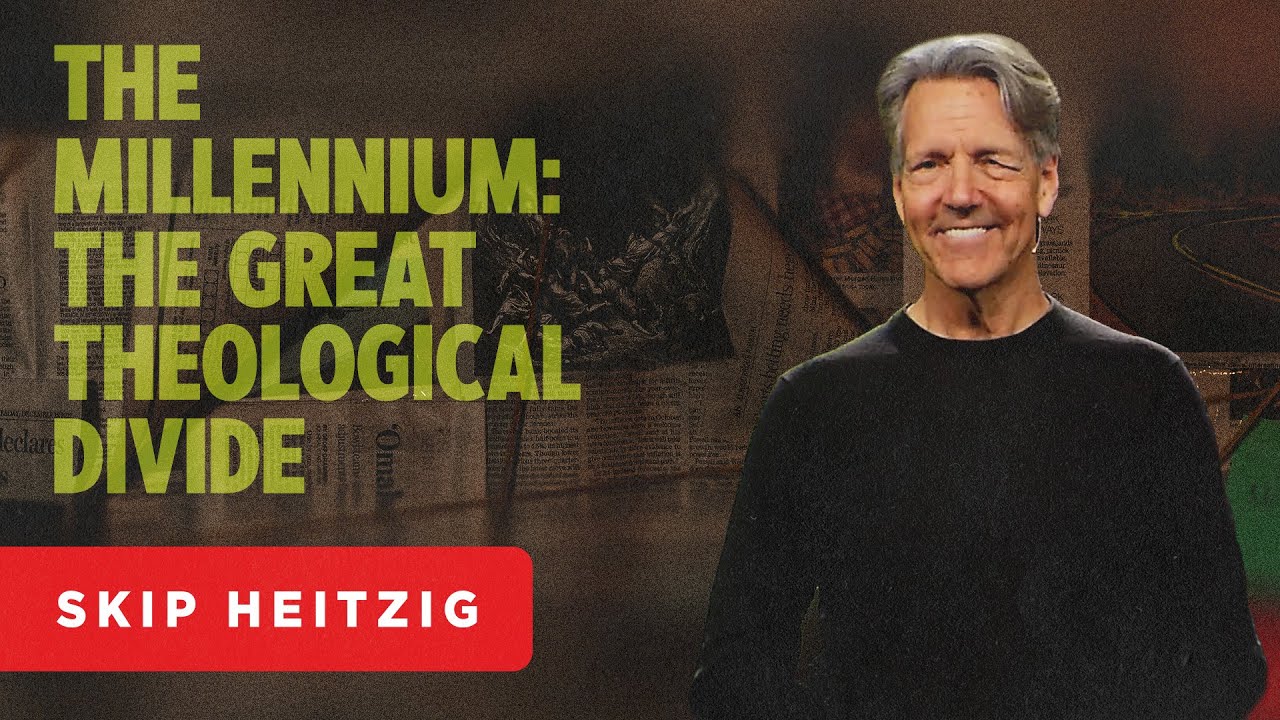 The Millennium: The Great Theological Divide - Revelation 20 | Skip Heitzig