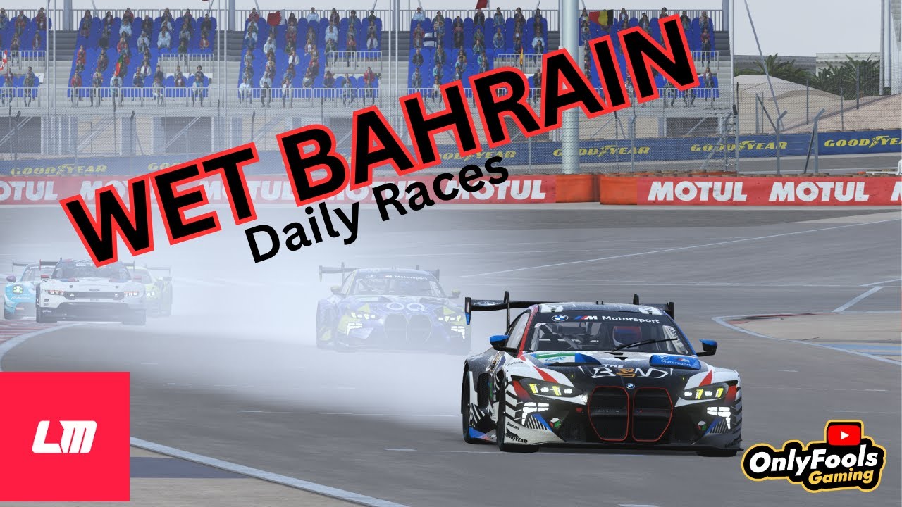 Lemans Ultimate WET BAHRAIN! Daily Races.
