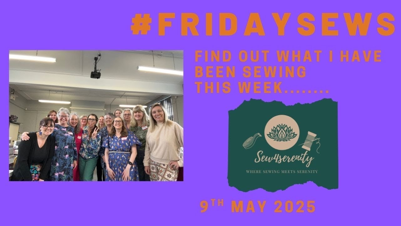 #fridaysews - 1st ever sewing sewcial - 9th May 2025