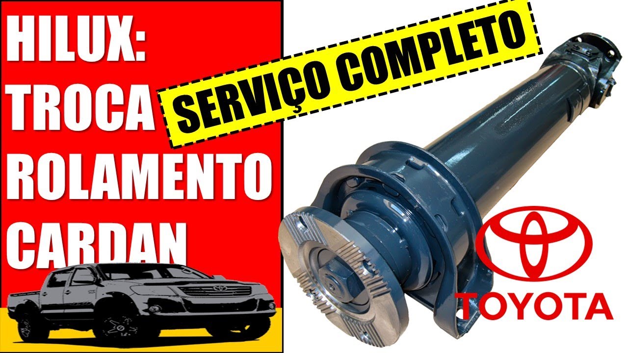 EP. 261 // Toyota HILUX: Troca Rolamento CARDAN - Serviço COMPLETO e Detalhado! ==PROTOCOLO ÁGUIA==