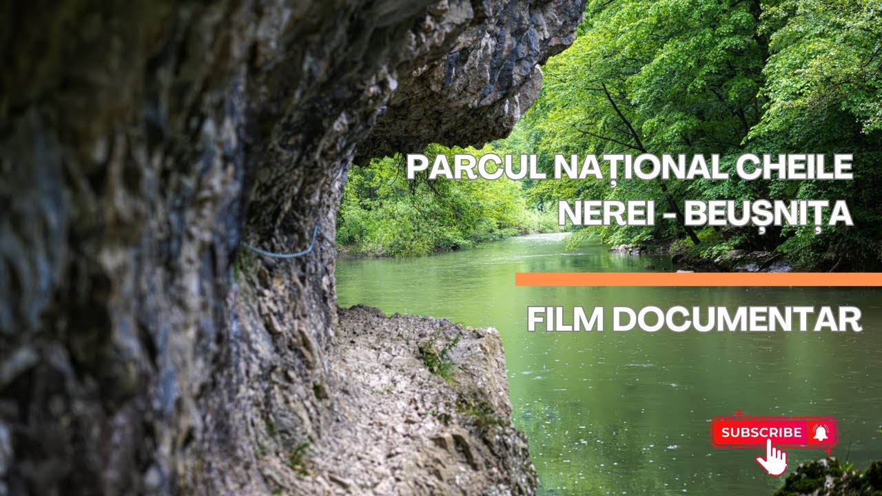 Parcul National Cheile Nerei Beusnita Documentar 30min