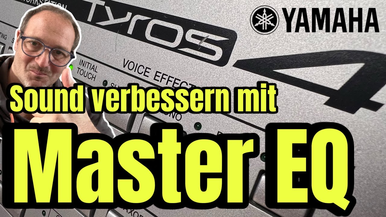 Yamaha Tyros 4 - Sound verbessern mit MASTER EQ