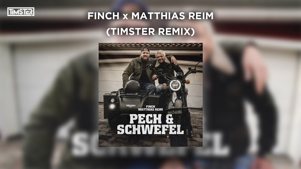 Finch x Matthias Reim - Pech & Schwefel (Timster & Ninth Remix) [Hands Up]
