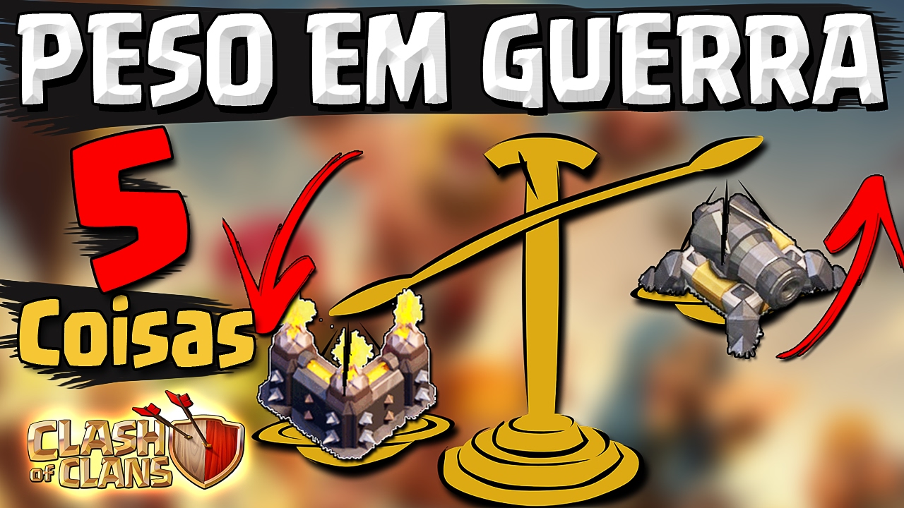 5 COISAS QUE VOCE NAO SABIA SOBRE O PESO DAS VILAS EM GUERRA - CLASH OF CLANS