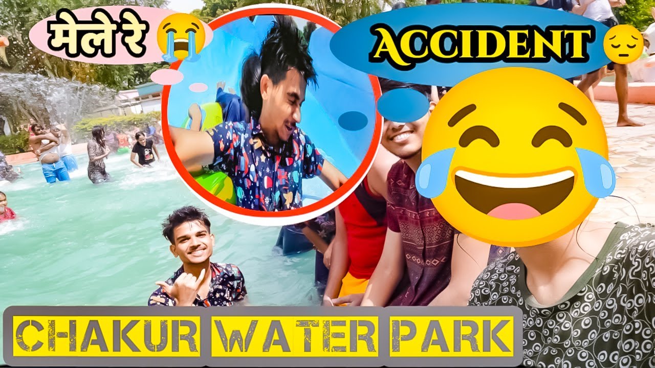 ACCIDENT HO GAYA YAAR WATER PARK ME 😂😂 |  CHAKUR WATER PARK 2023😎 |