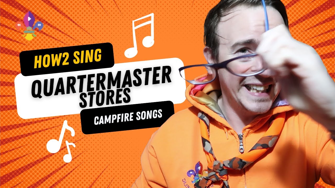 HOW2 SING Quartermaster Stores | SCOUTADELIC #CampfireSong