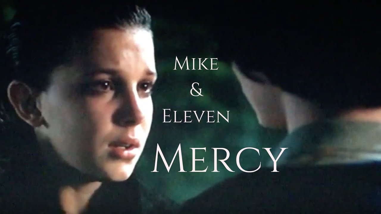 Mike & Eleven • Mercy