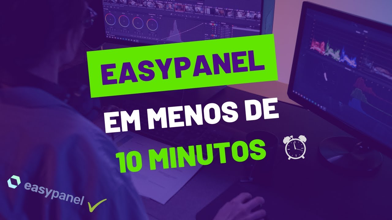 COMO INSTALAR O EASYPANEL EM MENOS DE 10 MINUTOS