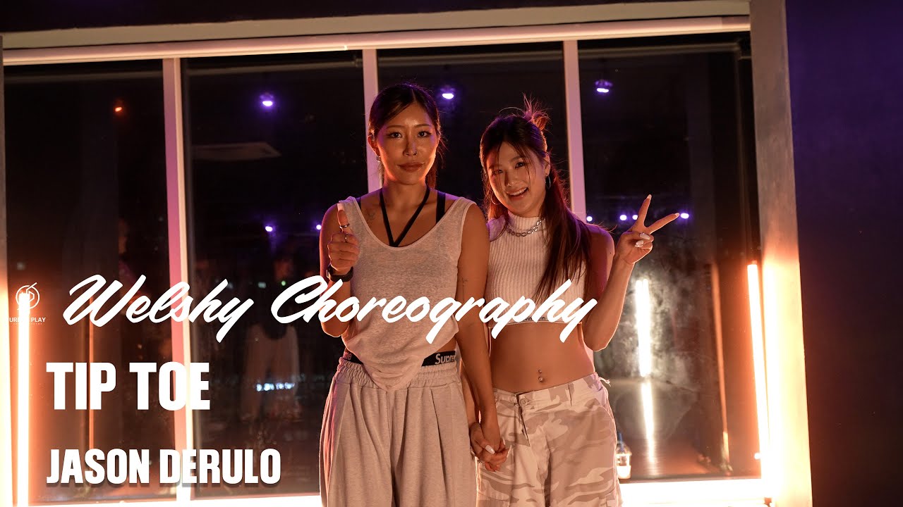 TIP TOE  - JASON DERULO / WELSHY I Choreography / Urban Play Dance Academy