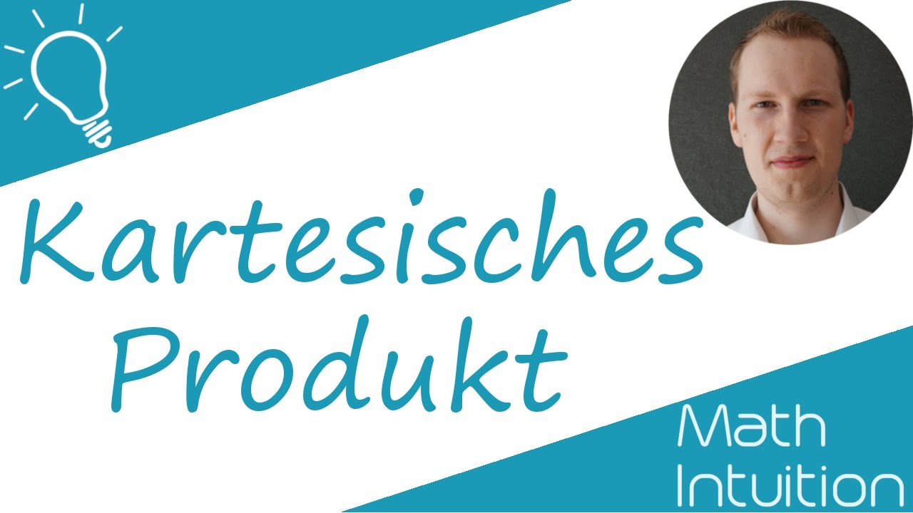 Kartesisches Produkt (intuitiv erklärt)| Math Intuition