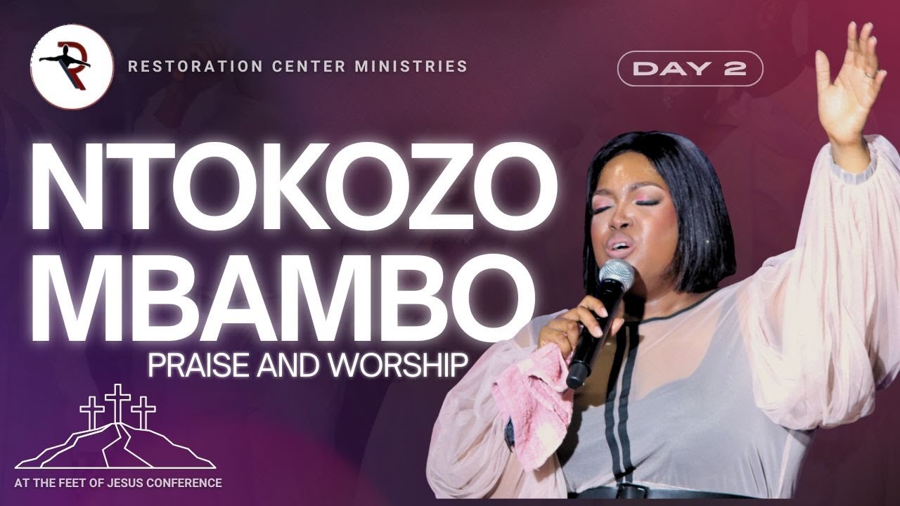 Ntokozo Mbambo | Praise and Worship - Day 2