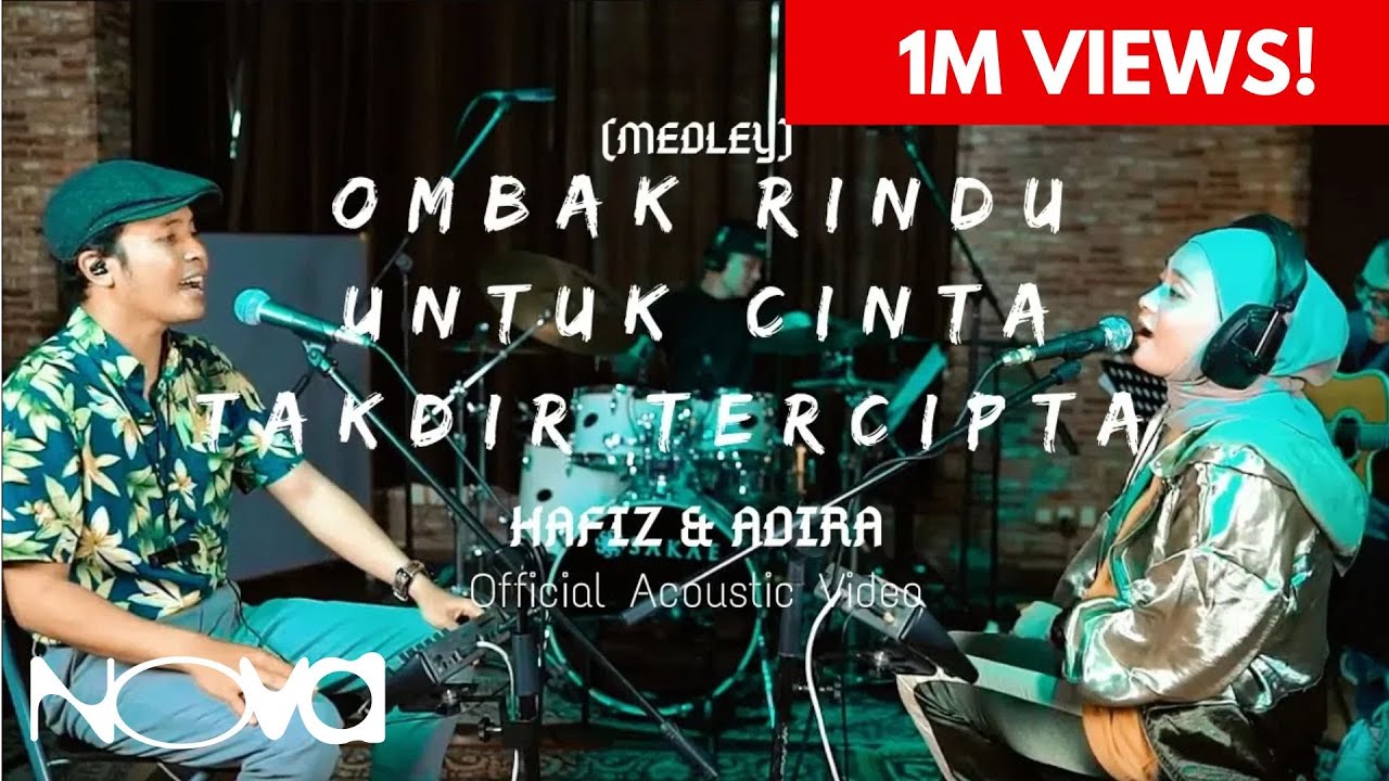 Medley | Ombak Rindu, Untuk Cinta, Takdir Tercipta - HAFIZ & ADIRA | Persembahan Akustik Live
