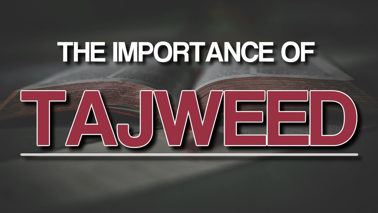 The Importance Of Tajweed | Lessons From The Quran | Important Reminder