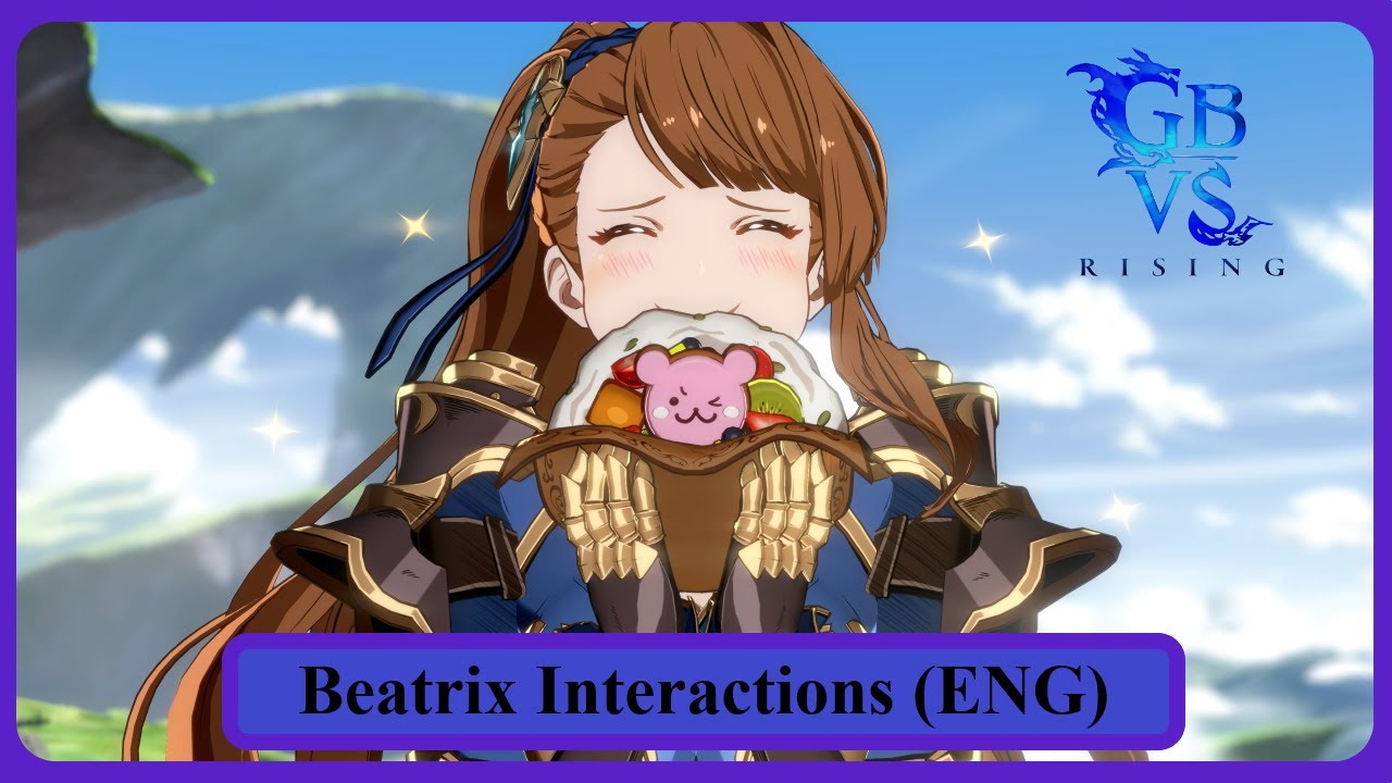 Granblue Fantasy Versus Rising Beatrix Interactions (English)