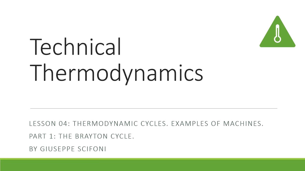 Technical Thermodynamics. Lesson 04-1. Brayton Cycle.
