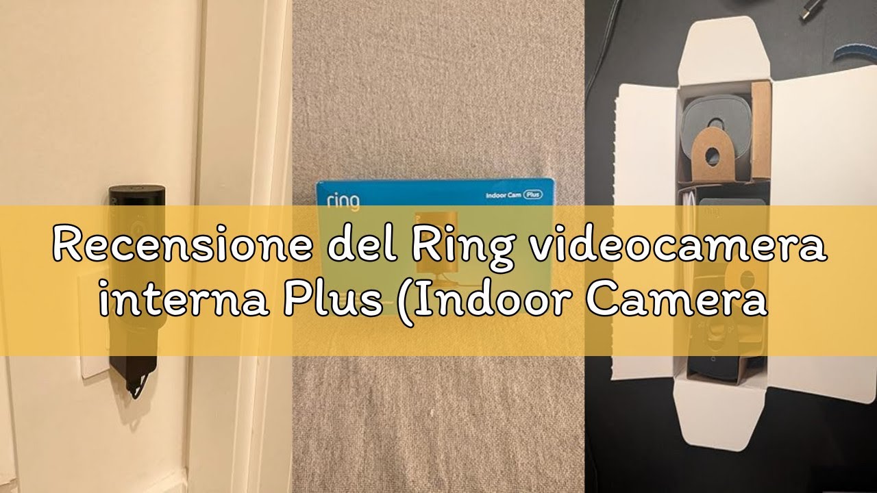 Recensione del Ring videocamera interna Plus (Indoor Camera Plus, ultimo modello) | Videocamera plug