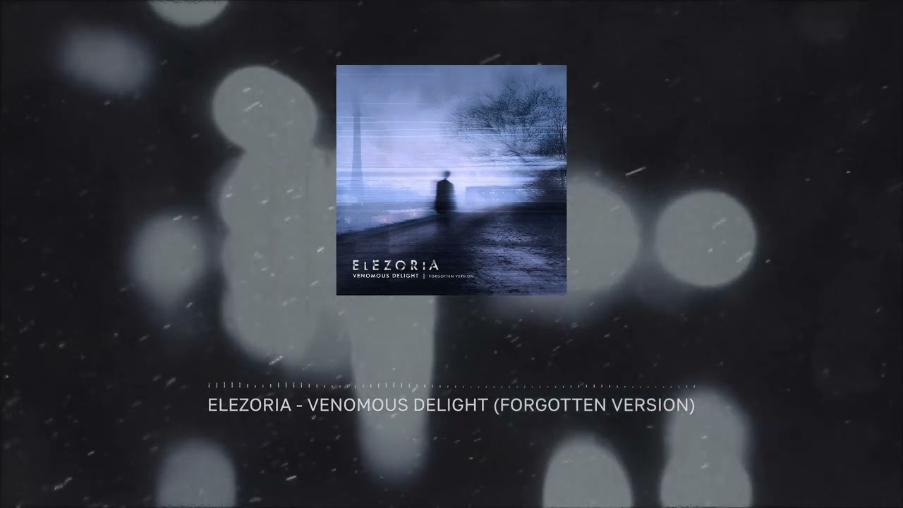 Elezoria - Venomous Delight (Forgotten Version) (2026)