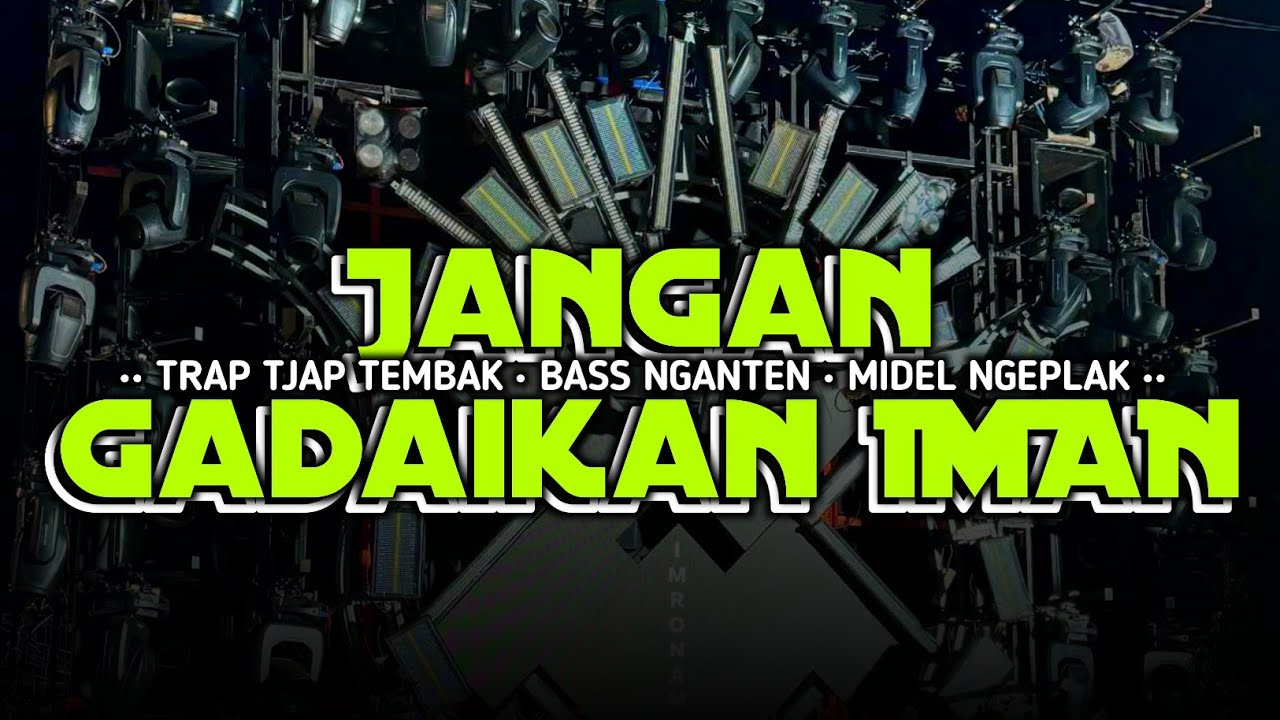 DJ QOSIDAH PALING ENAK ‼️JANGAN GADAIKAN IMAN • TRAP TEMBAK TEMBAK X SETENGAH BANTENGAN