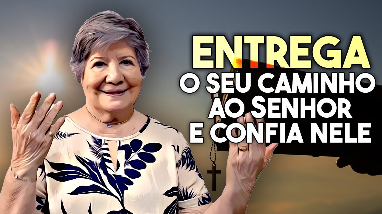 Entregue o seu caminho ao Senhor e confia nele | Ana Guimarães