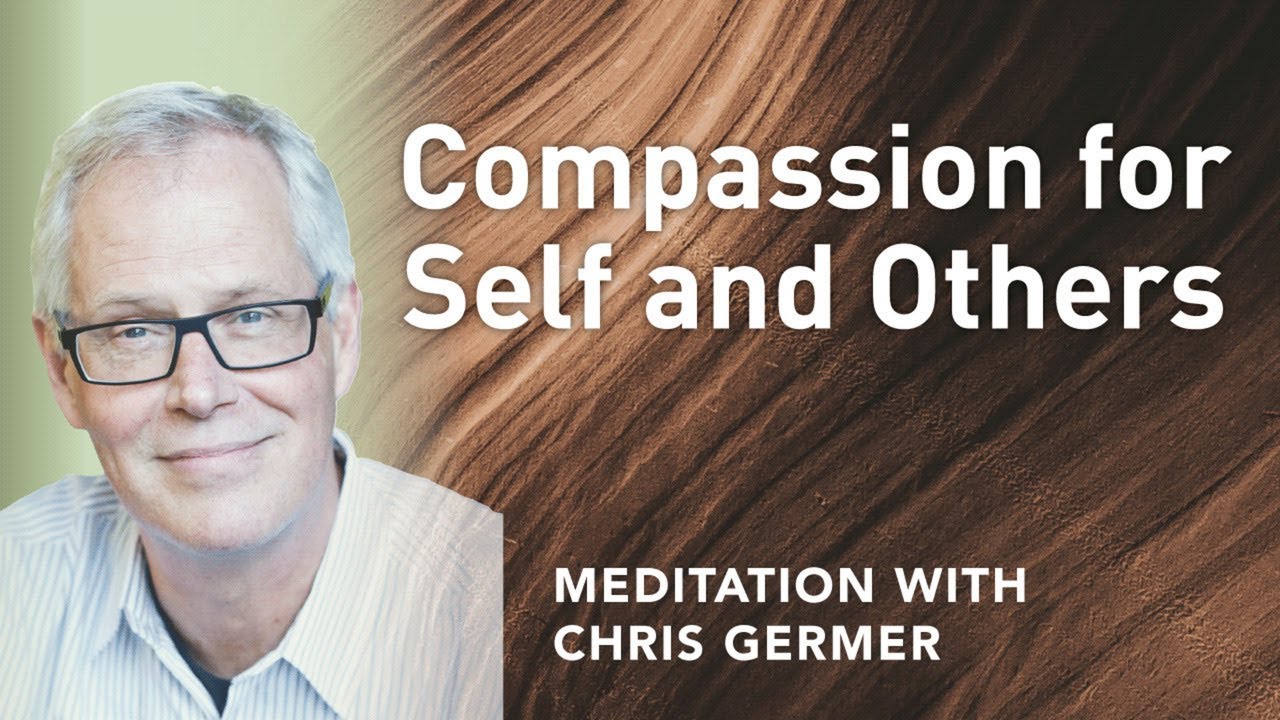 Compassion for Self and Others (Audio meditation)