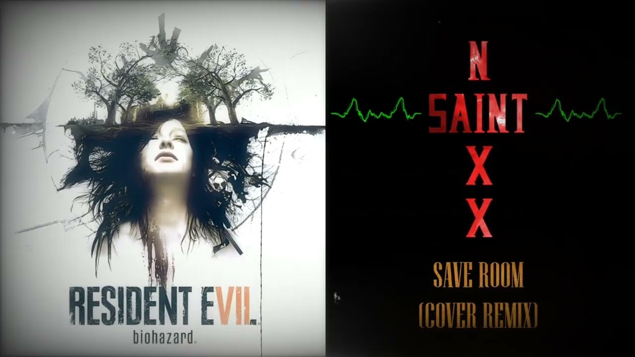 NIXX SAINT - Save Room Theme (Resident Evil 7: Biohazard Cover Remix) [Saferoom]
