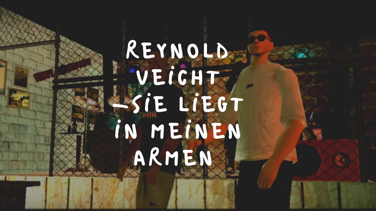 Reynold Veicht - Sie liegt in meinen Armen (rina-roleplay.com)