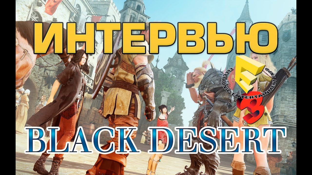 GoHa.Ru | E3 2014: Black Desert - Интервью с Со Ван Чоем