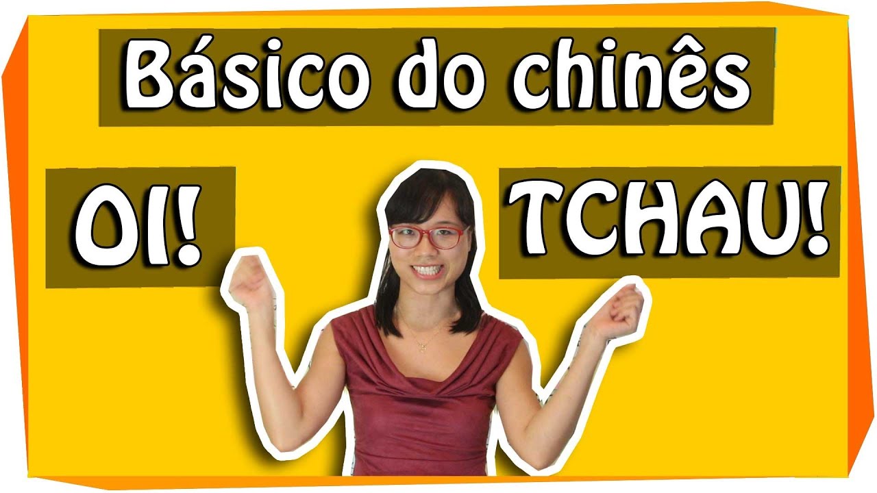 As Duas Palavras Mais Úteis em Chinês Mandarim: Oi e Tchau | Curso de Chinês | Pula Muralha