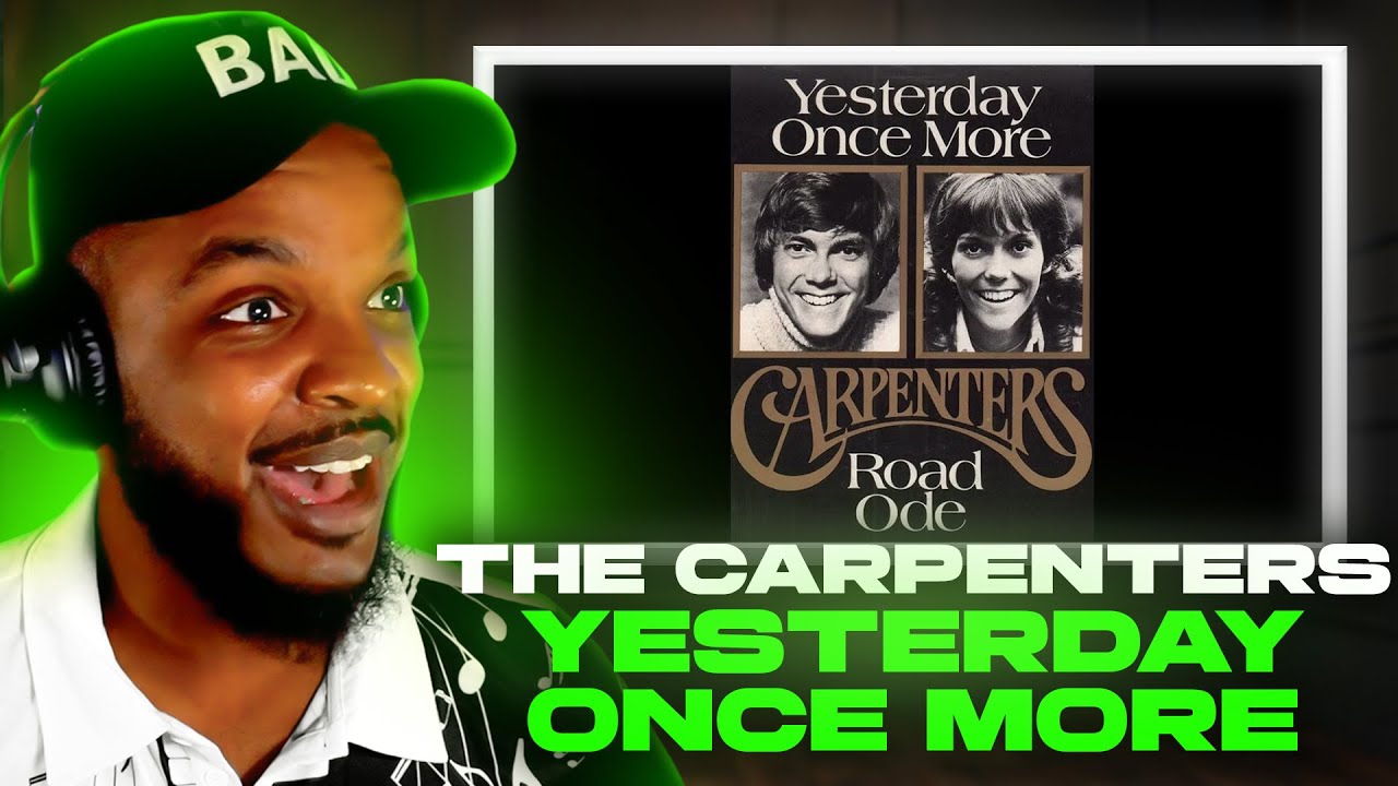 The Carpenters - Yesterday Once More REACTION