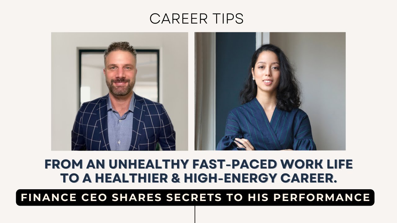 CEO explains how shifting FROM AN UNHEALTHY to a HEALTHY WORK-LIFE fueled his career growth