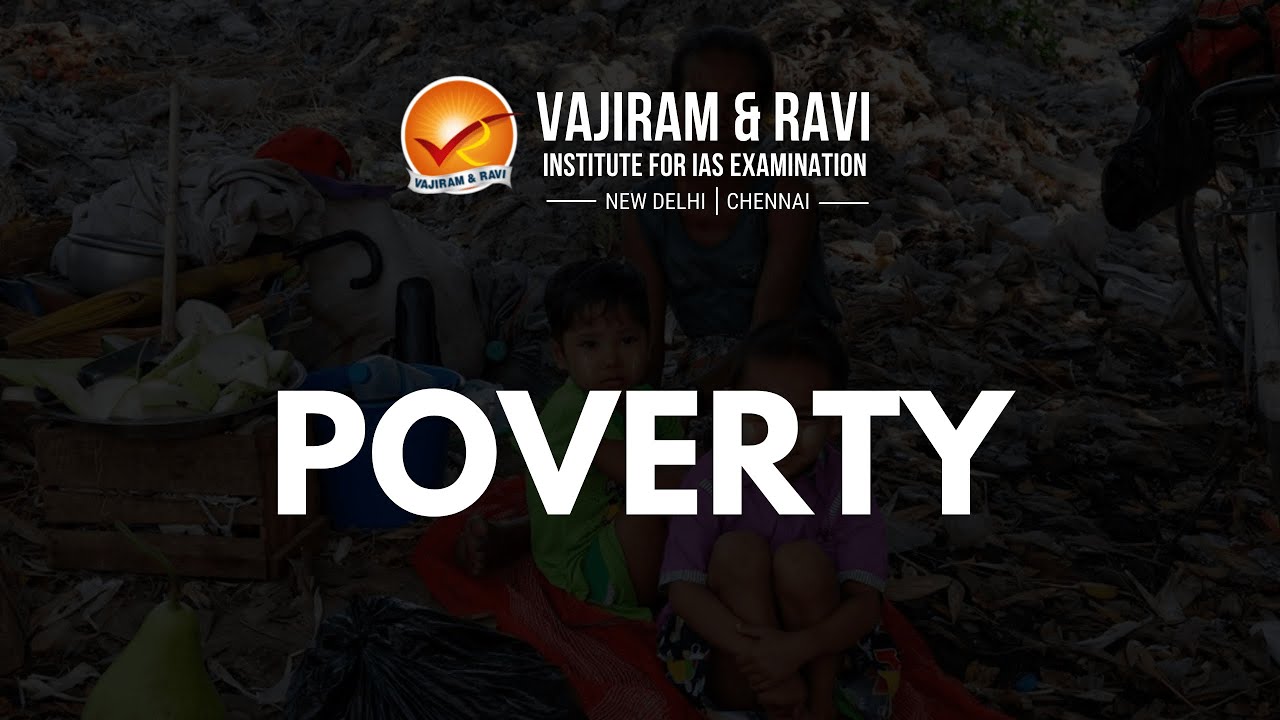 Poverty | Important Topic for UPSC IAS Exam | Vajiram & Ravi