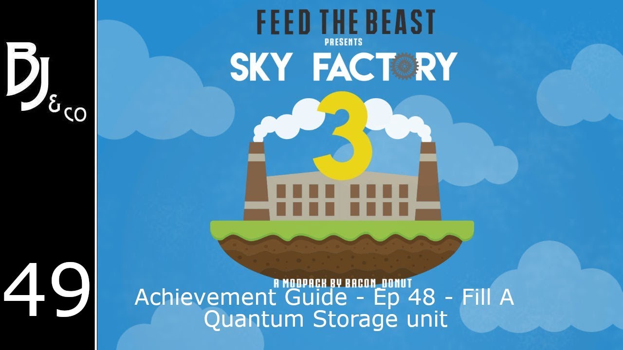 Skyfactory 3 - Achievement Guide - Ep 49 - Quantum Storage Unit