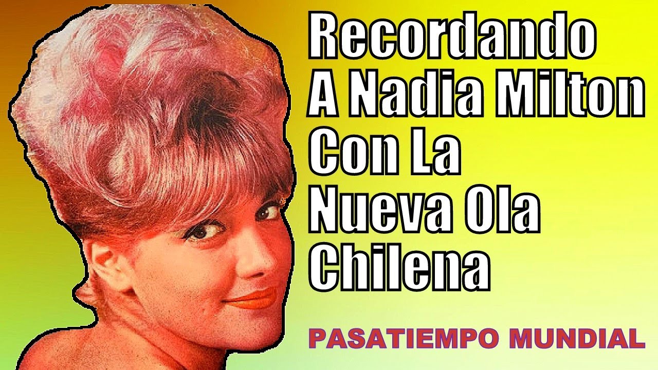 LA ELEGANCIA DE NADIA MILTON CON LA NUEVA OLA CHILENA - HOMENAJE
