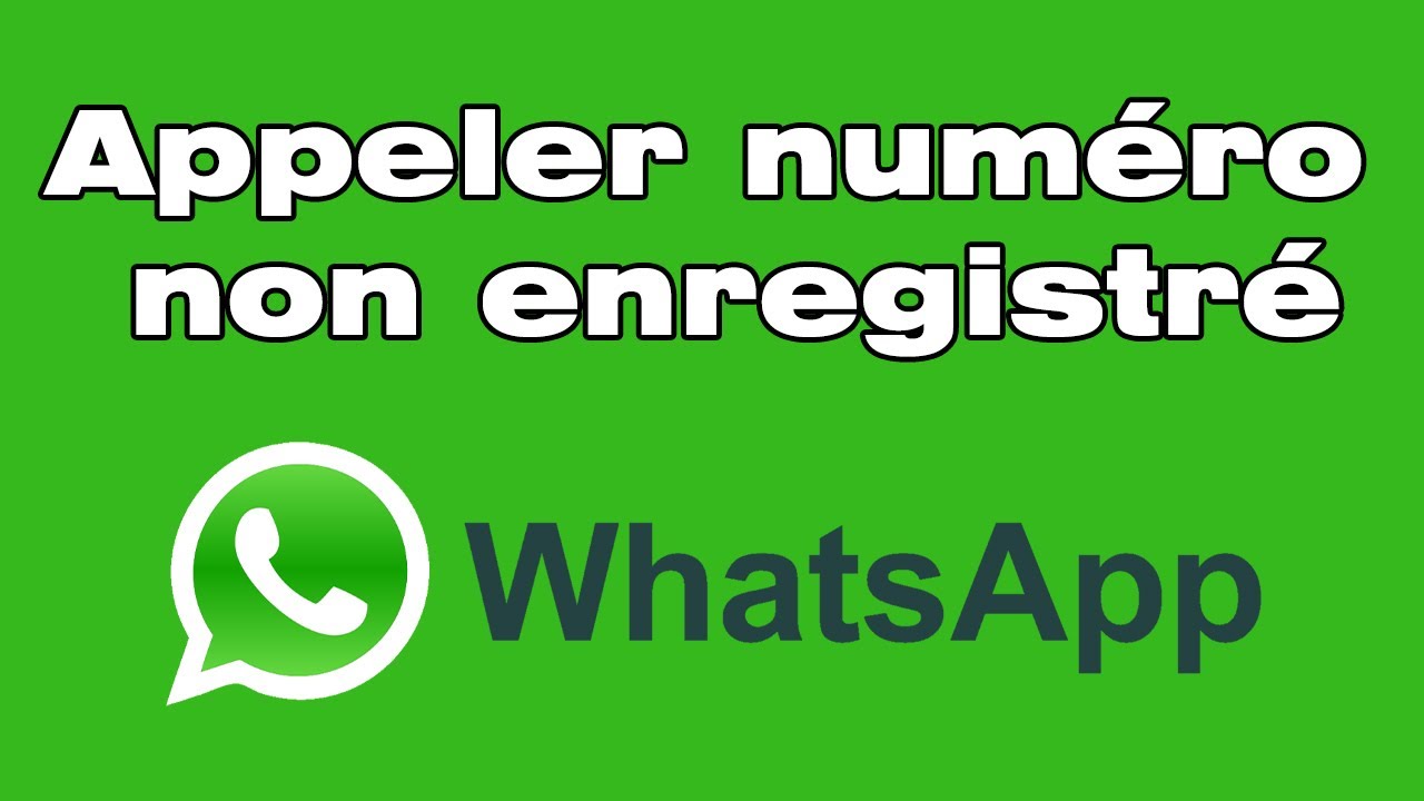 📞 Comment appeler un nouveau num&eacute;ro non enregistr&eacute; sur WhatsApp📲