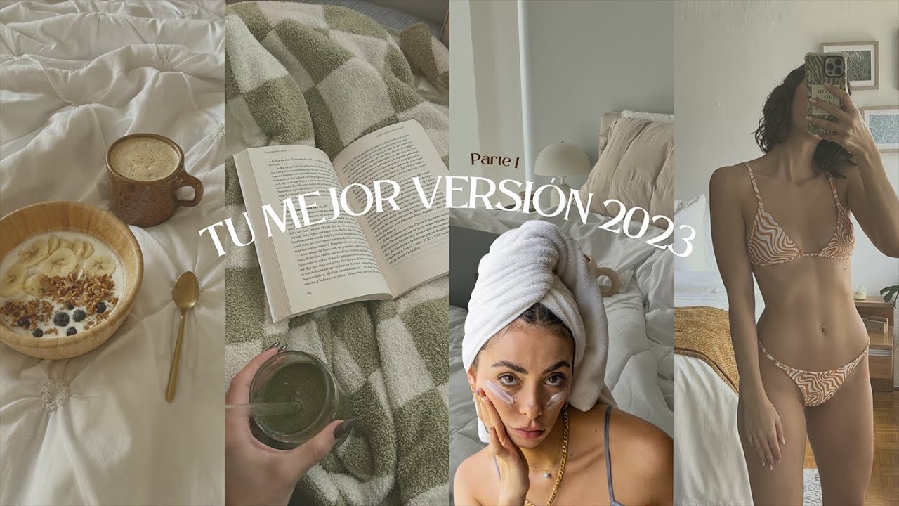 CÓMO SER TU MEJOR VERSIÓN ESTE 2023 PT. 1 (Hábitos que motivan)
