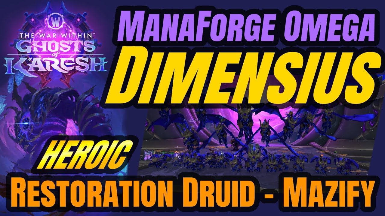 Dimensius | Heroic | Manaforge Omega | Restoration Druid | World of Warcraft