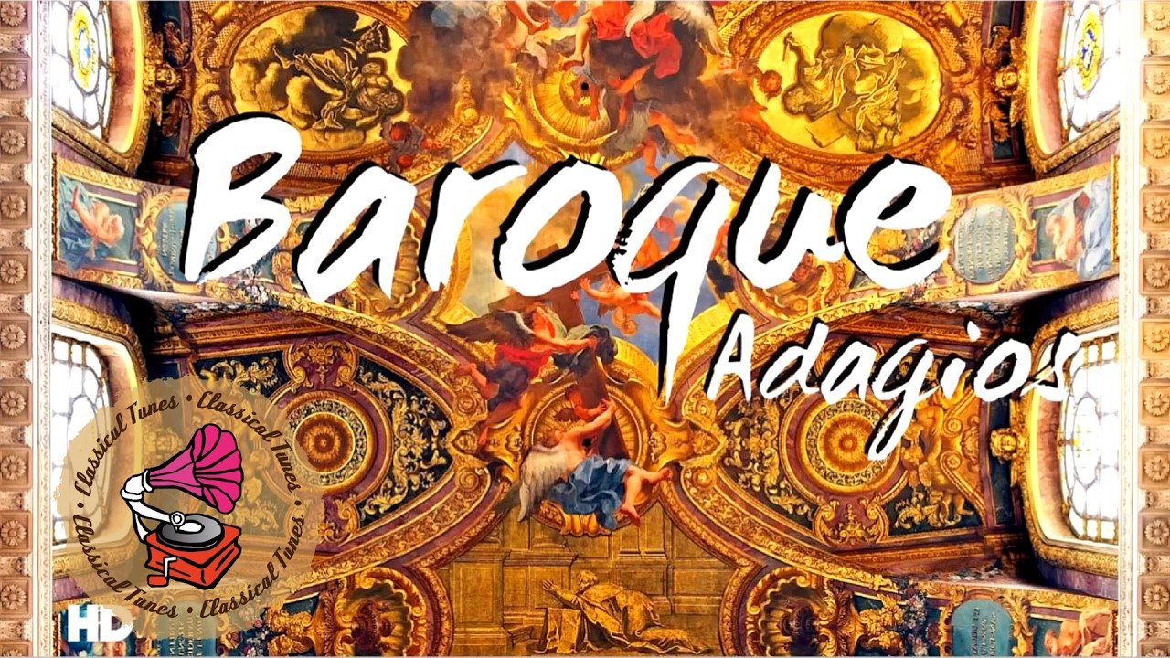 2 часа барокко Адагиос | Лучшая расслабляющая классическая музыка для изучения и обучения