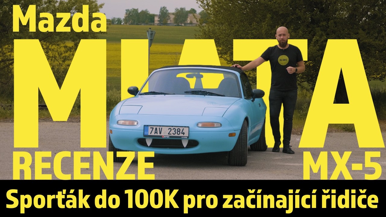 Mazda Miata MX5 NA - Recenze - Tohle s nov&yacute;m autem nezažije&scaron; - Top auto do zač&aacute;tku?