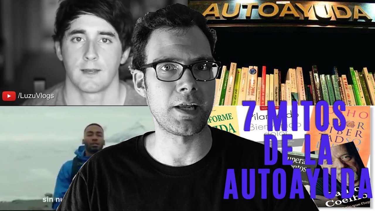 7 MALAS IDEAS DE LA AUTOAYUDA | por PsicoVlog