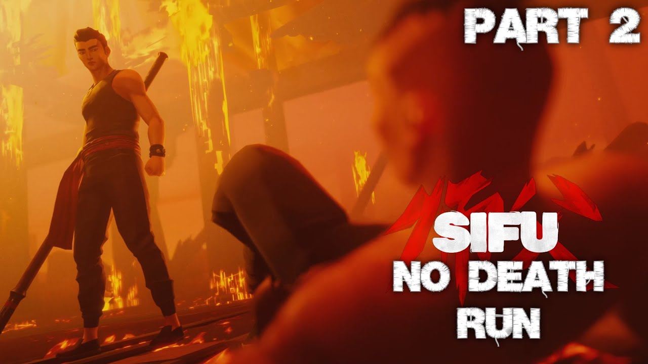 SIFU: NO DEATH RUN (PART 2)