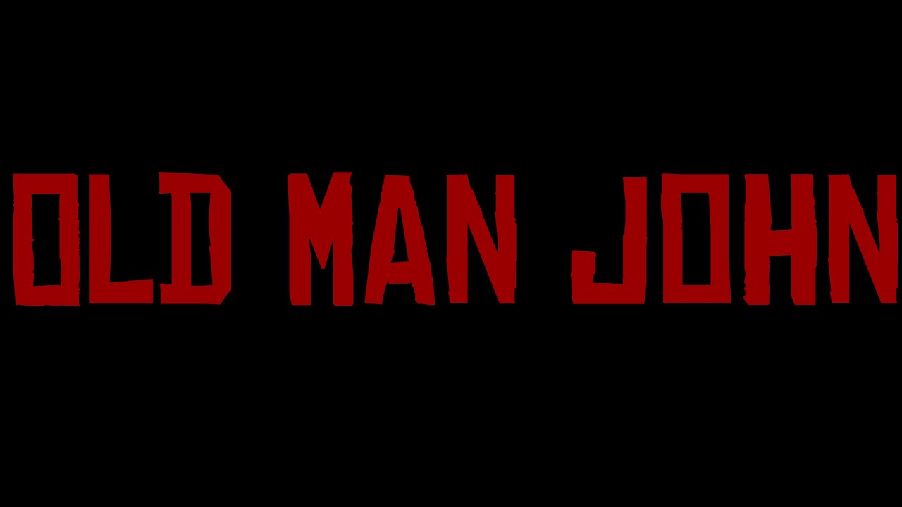 OLD MAN JOHN (RDR1 Fan Film - AU)