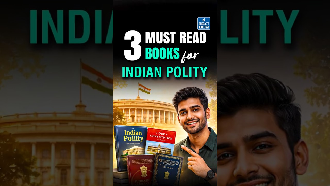 3 Must-Read Books for Indian Polity | From Basics to Advanced | UPSC | NEXT IAS