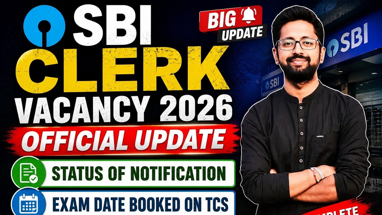ALERT 🚨🚨 SBI CLERK 2026 OFFICIAL VACANCY & NOTIFICATION STATUS ✅✅