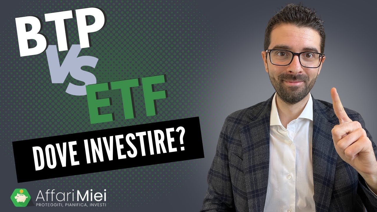 BTP VS ETF: Dove Conviene INVESTIRE?