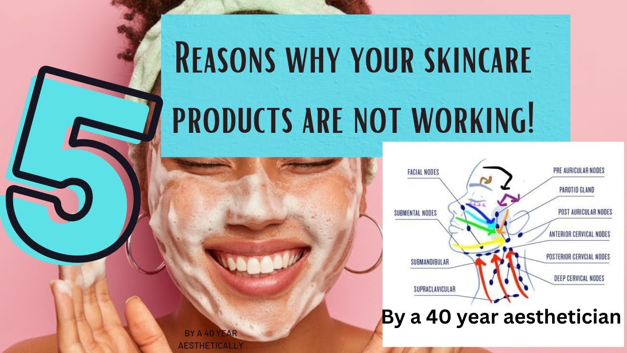LYMPHATIC DRAINAGE, THE KEY to aging gracefully, 5 reasons why your skincare routine isn’t working !