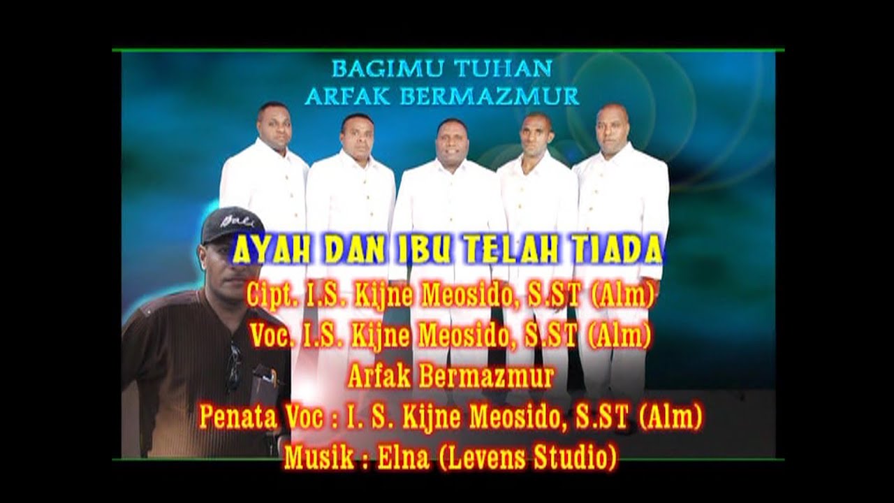 Ayah dan Ibu Telah Tiada - Arfak Bermazmur