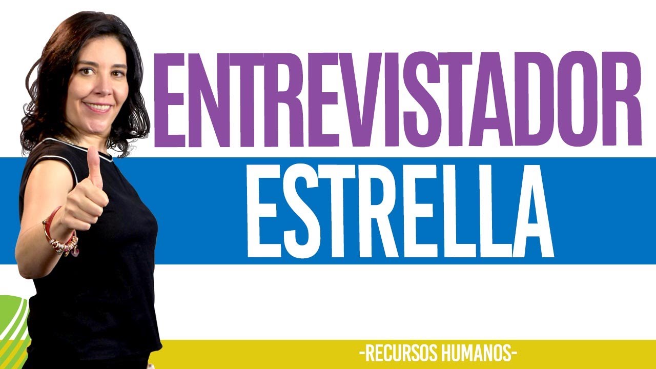 Recursos Humanos ENTREVISTADOR ESTRELLA (Sorprendente) Ana María Godinez Software de RRHH