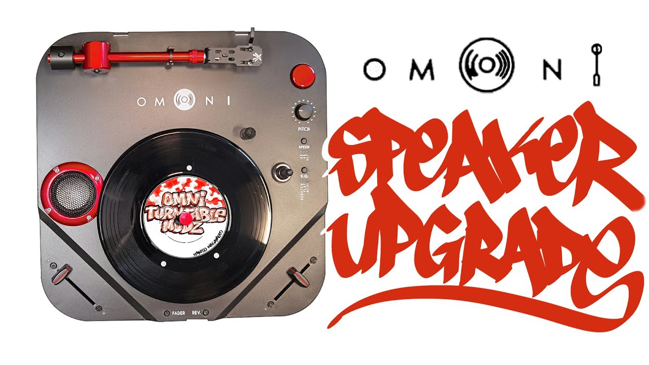 Omni Turntable Speaker Upgrade